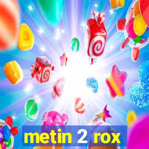 metin 2 rox